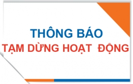 THÔNG BÁO TẠM DỪNG HOẠT ĐỘNG DO DỊCH BỆNH COVID-19