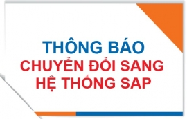 Về việc Chuyển đổi sang hệ thống phần mềm quản trị doanh nghiệp đoạt chuẩn quốc tế SAP S/4HANA do Công ty FPT IS triển khai